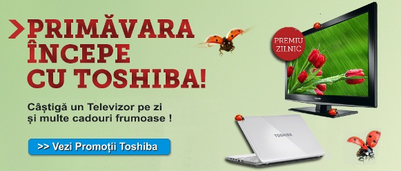 Castiga un Televizor Toshiba pe zi!  - Promotii laptop