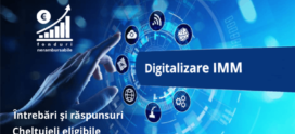 Întrebări și răspunsuri legate de Cheltuieli eligibile: echipamente, soft, soluții IT, automatizari, cloud – privind apelul „Digitalizarea IMM-urilor”