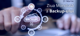 31 Martie – Ziua Mondială a Backup-ului: Protejează-ți datele și afacerea!