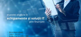 O nouă etapă pentru finanțare IMM – investiții eligibile în echipamente și soluții IT
