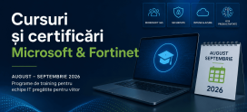 Protejat: Cursuri Microsoft și Fortinet pentru echipe IT: calendar august–septembrie 2026